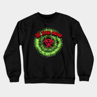 The Toxic Squad Crewneck Sweatshirt